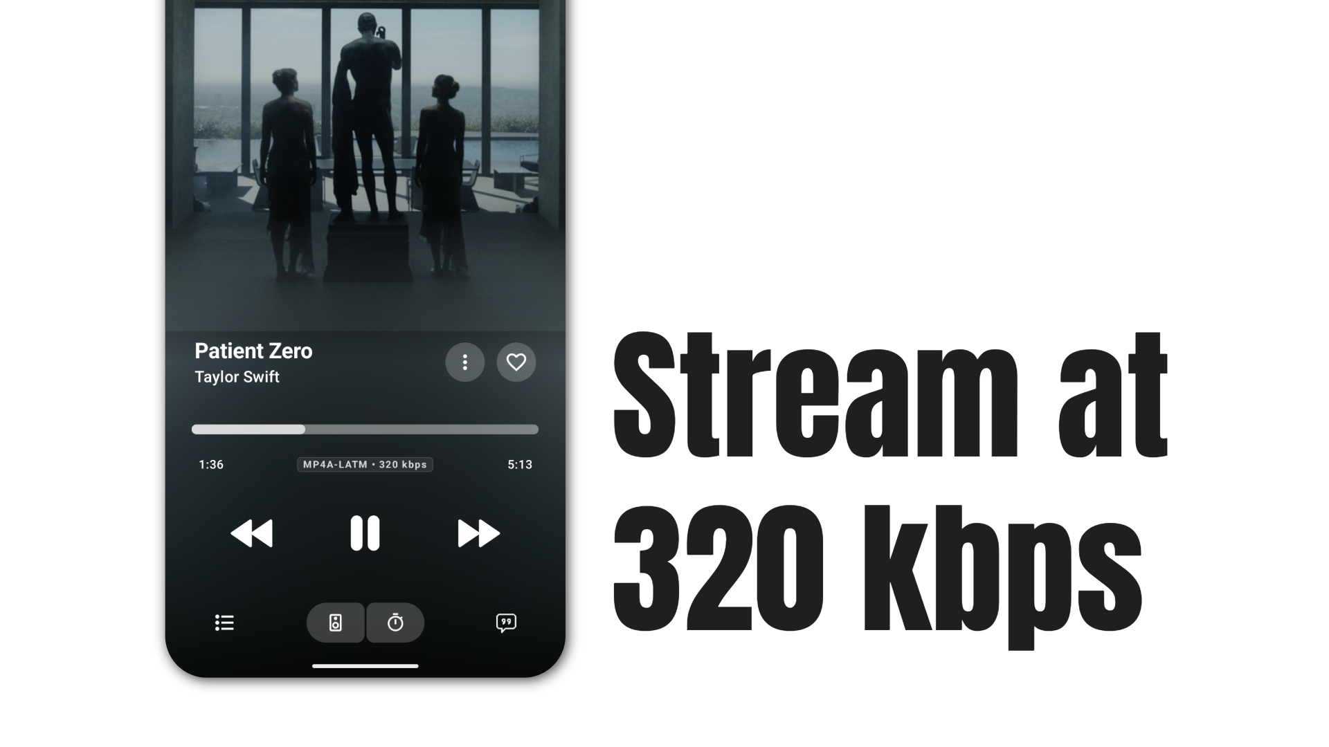 Stream at 320 kbps